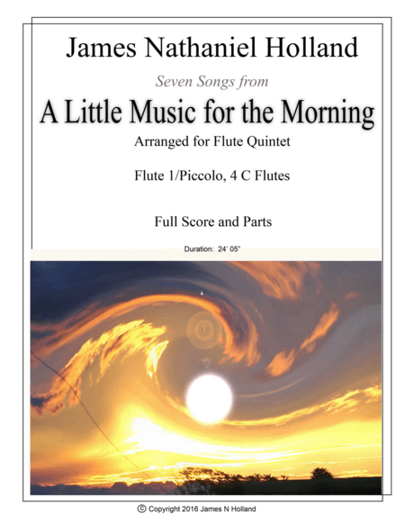 Seven Songs from A Little Music for the Morning Flute Quintet ( 5 C Flutes )