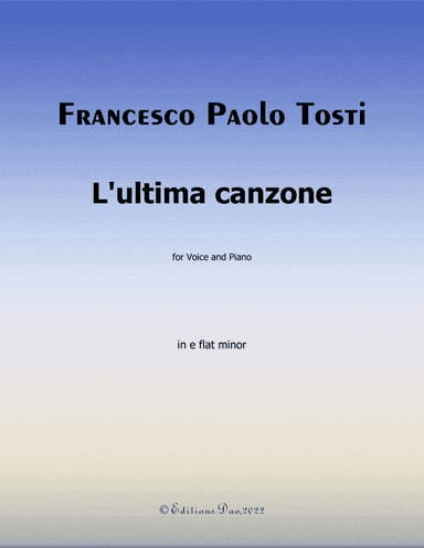 Lultima canzone, by Tosti, in e flat minor (arr. Editions Dao)