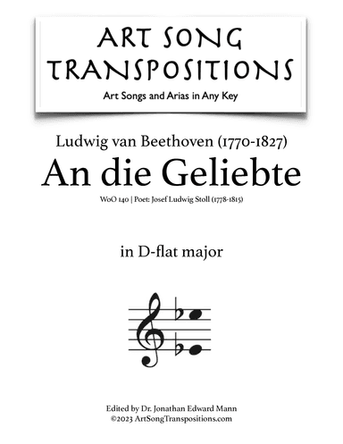 BEETHOVEN: An die Geliebte, WoO 140 (transposed to D-flat major) (arr. ArtSongTranspositions.com)