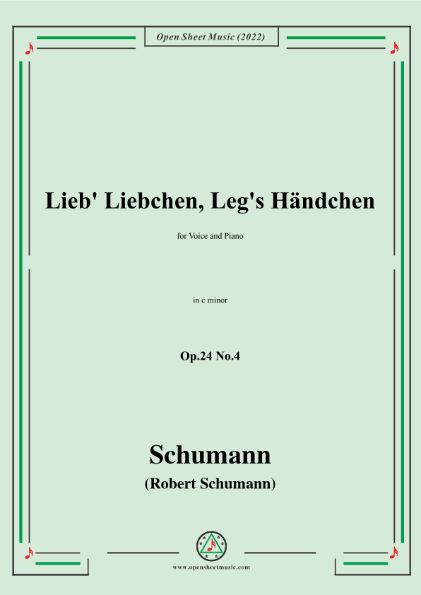 Schumann-Lieb Liebchen, Leg's Händchen,Op.24 No.4,in c minor (arr. OSM Press)