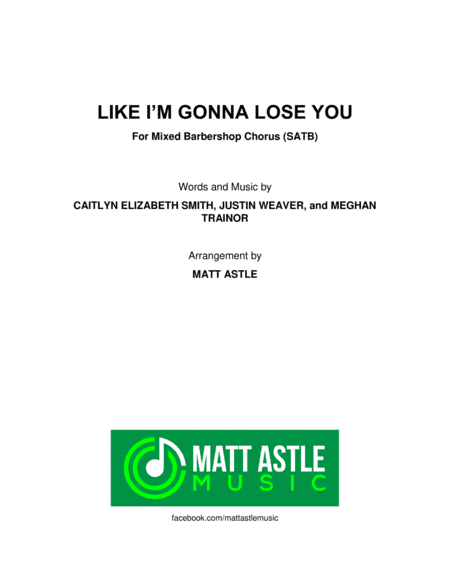 Like I'm Gonna Lose You (arr. Matt Astle)