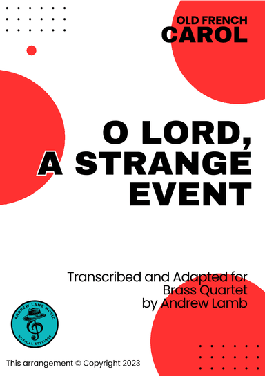 O Lord, A Strange Event (for Brass Quartet) (arr. Andrew Lamb)