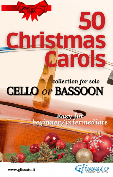 50 Christmas Carols for solo Cello or Bassoon (arr. Glissato Music Publishing)