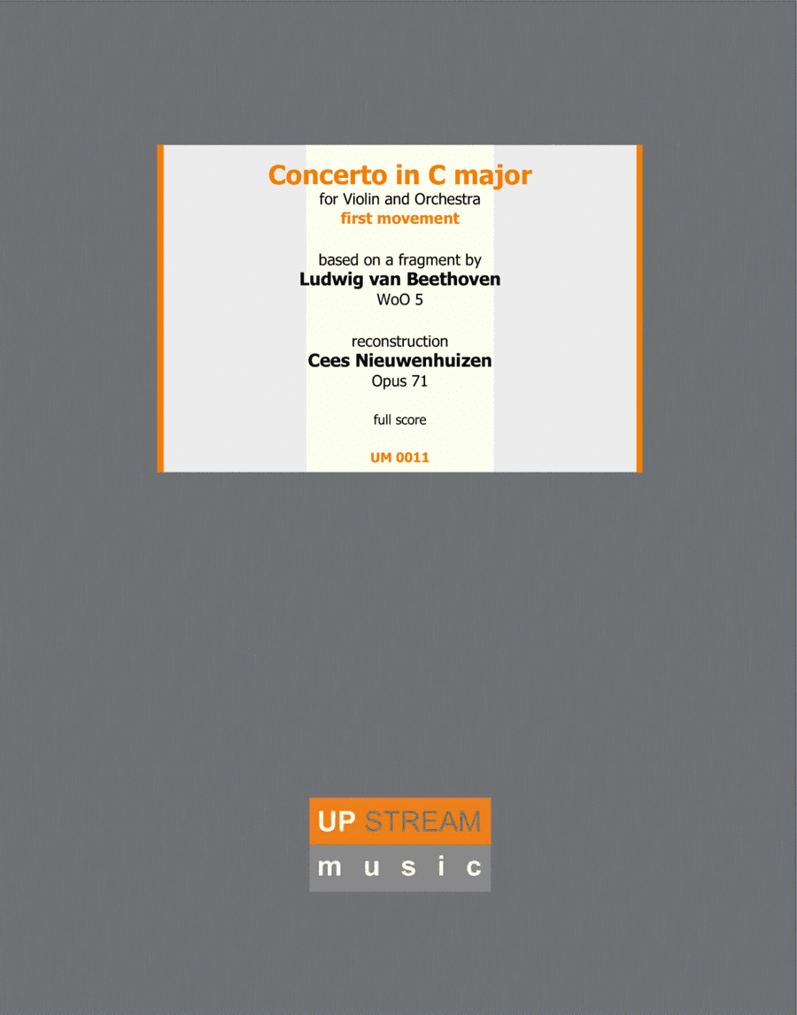 Concerto in C major for Violin and Orchestra - Reconstruction of Beethoven WoO 5 (arr. Upstream Music)
