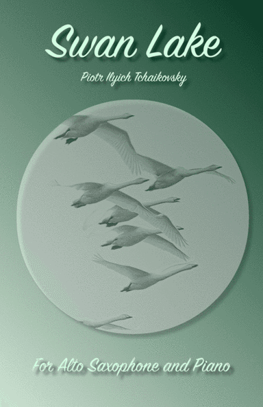 Swan Lake Theme, for Solo Alto Saxophone and Piano (arr. David McKeown)