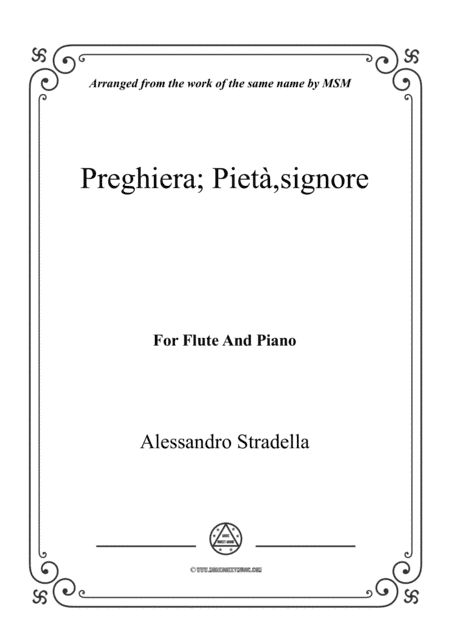 Stradella-Preghiera; Pietà,signore, for Flute and Piano (arr. MSM)