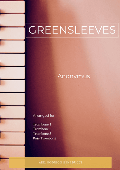 GREENSLEEVES - ANONYMUS- TROMBONE QUARTET (arr. RODRIGO BENEDUCCI)