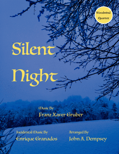 Silent Night (Woodwind Quartet): Flute, Oboe, Clarinet and Bassoon (arr. John A. Dempsey)