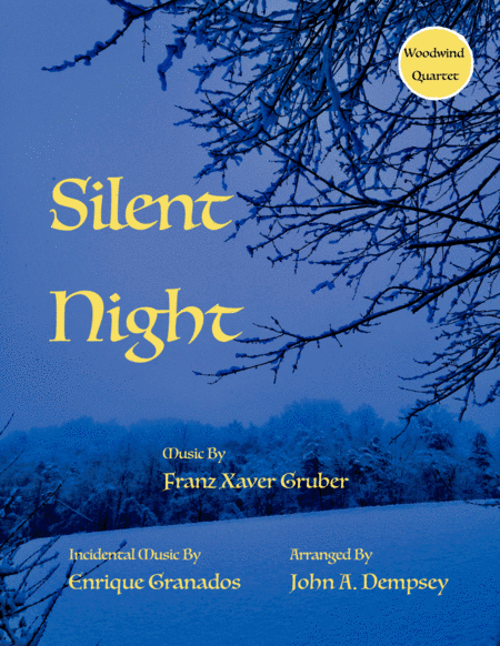 Silent Night (Woodwind Quartet): Flute, Oboe, Clarinet and Bassoon (arr. John A. Dempsey)