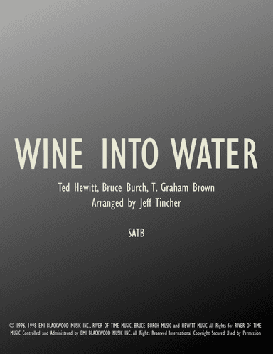 Wine Into Water (arr. Jeff Tincher)