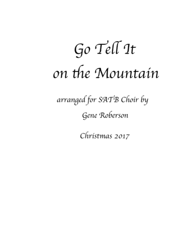 Go Tell it On the Mountain NEW 2107 version (arr. Gene Roberson)
