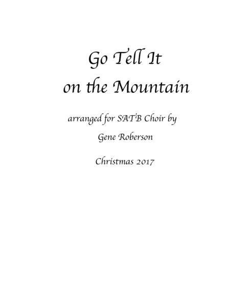 Go Tell it On the Mountain NEW 2107 version (arr. Gene Roberson)