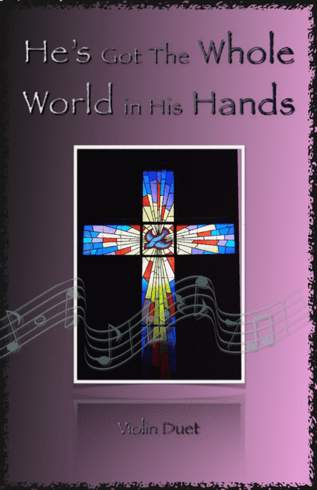 He's Got The Whole World in His Hands, Gospel Song for Violin Duet (arr. David McKeown)