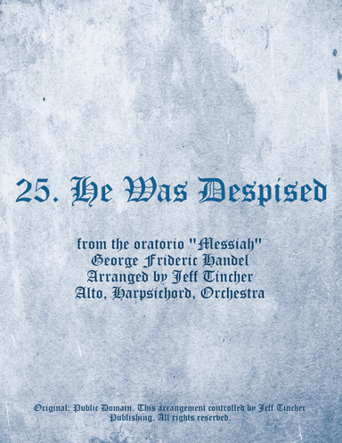 25. He Was Despised (arr. Jeff Tincher)