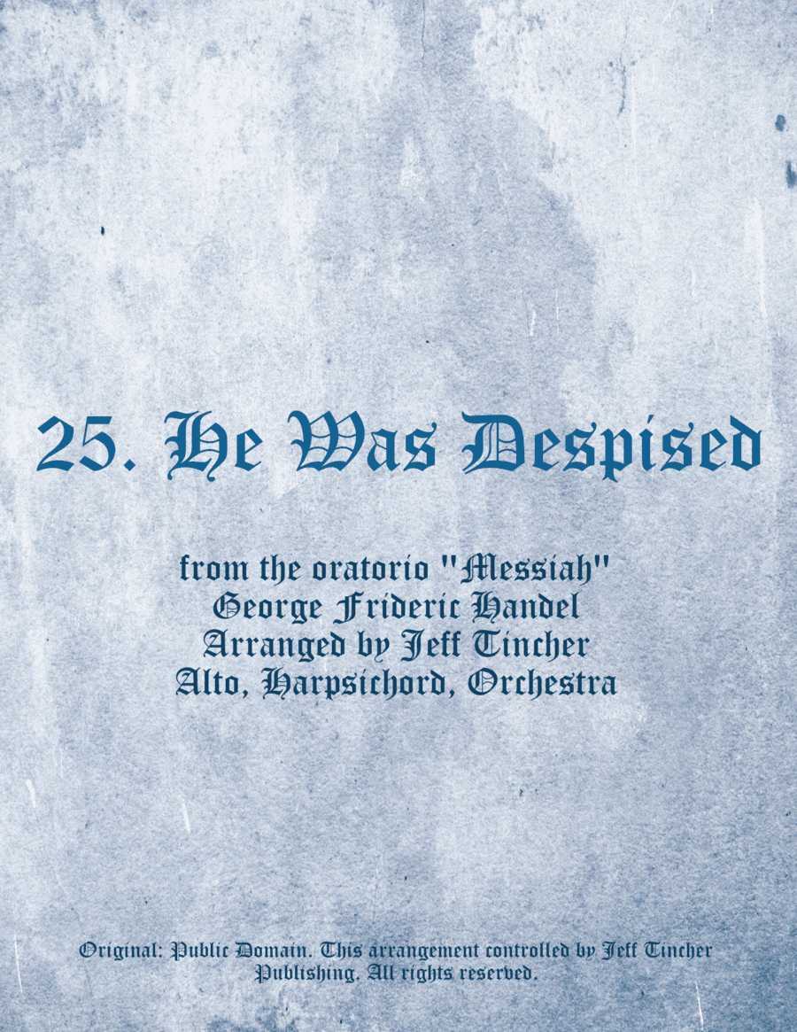 25. He Was Despised (arr. Jeff Tincher)