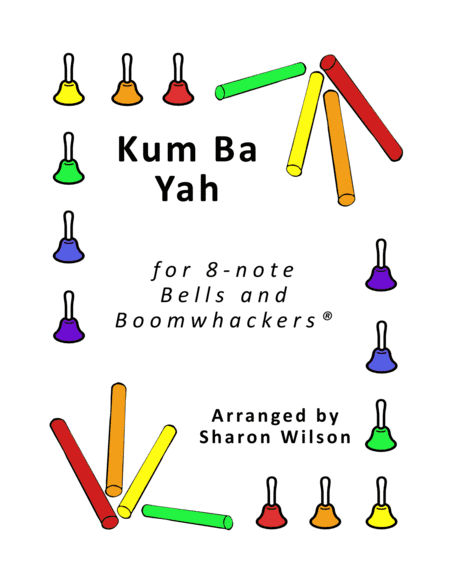 Kum Ba Yah (for 8-note Bells and Boomwhackers with Black and White Notes) (arr. Sharon Wilson)