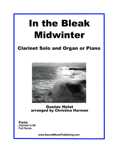 In the Bleak Midwinter - Clarinet Solo and Organ or Piano (arr. Christina Harmon)