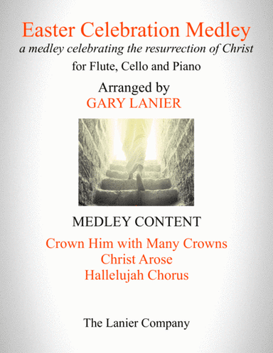 EASTER CELEBRATION MEDLEY (for Flute, Cello and Piano with Instrumental Parts) (arr. Gary Lanier)