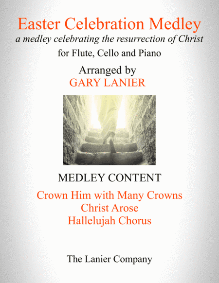 EASTER CELEBRATION MEDLEY (for Flute, Cello and Piano with Instrumental Parts) (arr. Gary Lanier)
