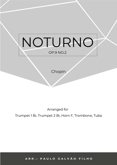 NOTURNO OP.9 NO.2 - CHOPIN – BRASS QUINTET (arr. Paulo Galvão)