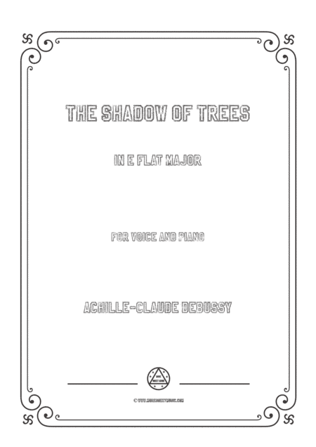 Debussy-The Shadow of Trees in E flat Major,for voice and piano (arr. MSM)