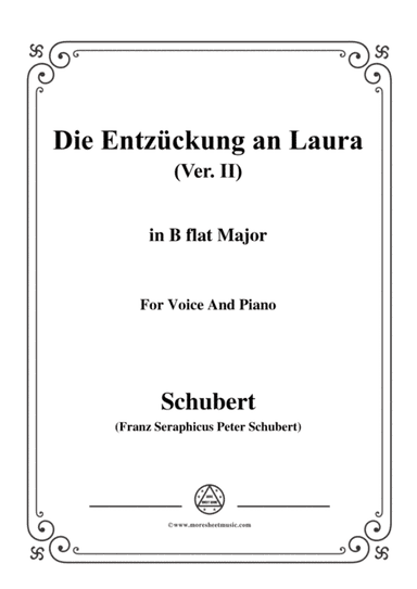 Schubert-Die Entzückung an Laura(Version II),D.577,in B flat Major,for Voice&Piano (arr. MSM)