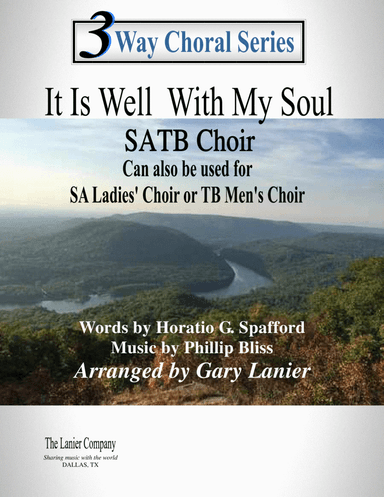 IT IS WELL WITH MY SOUL - 3 Way Choral Series (SATB, SA and TB Choir with Piano) (arr. Gary Lanier)