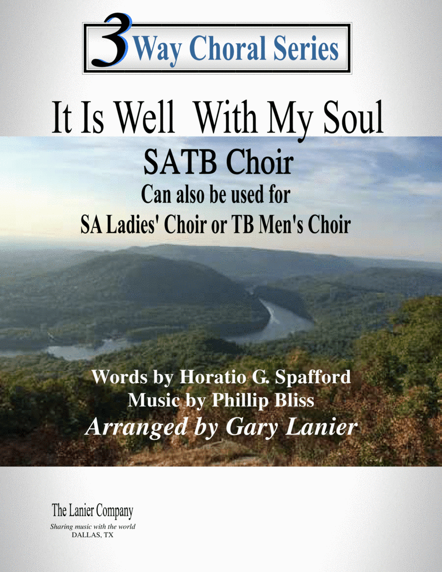 IT IS WELL WITH MY SOUL - 3 Way Choral Series (SATB, SA and TB Choir with Piano) (arr. Gary Lanier)