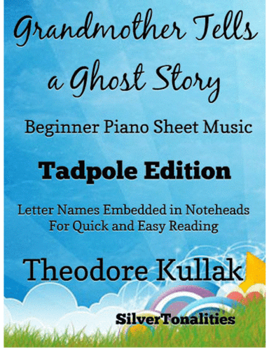 Grandmother Tells a Ghost Story Beginner Piano Sheet Music 2nd Edition (arr. SilverTonalities)