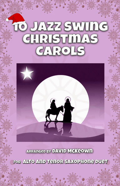 10 Jazz Swing Carols for Alto and Tenor Saxophone Duet (arr. David McKeown)