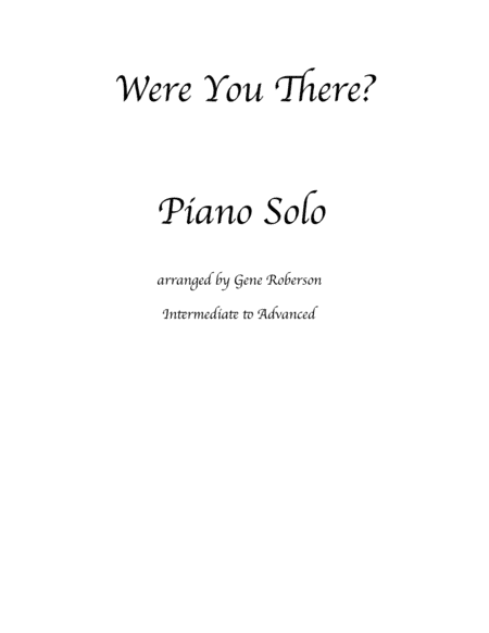 Were You There? Piano Solo (arr. Gene Roberson)