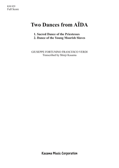 Two Dances is from “Aïda" (A4) (arr. Shinji Kasama)