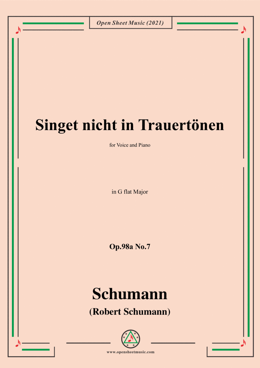Schumann-Singet nicht in Trauertonen,Op.98a No.7,in G flat Major,for Voice and Piano (arr. Open Cloud)