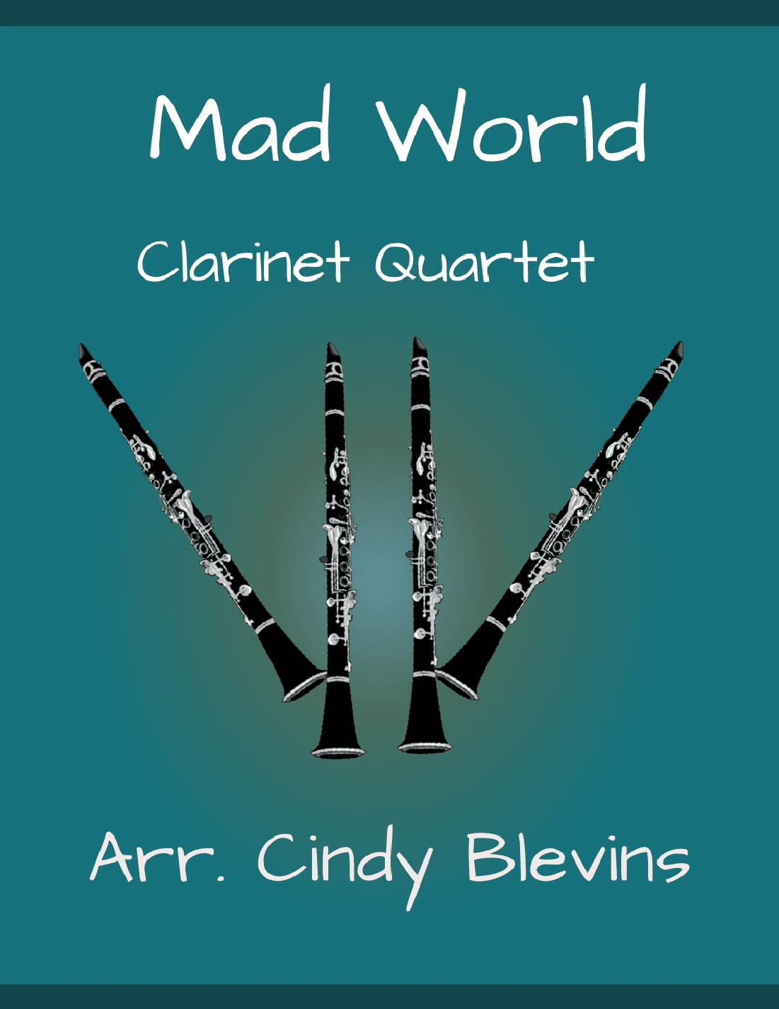 Mad World (arr. Cindy Blevins)