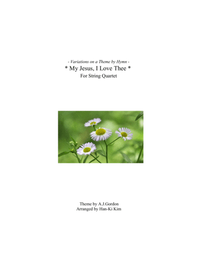 My Jesus I love Thee (For String Quartet) (arr. Han-Ki Kim)