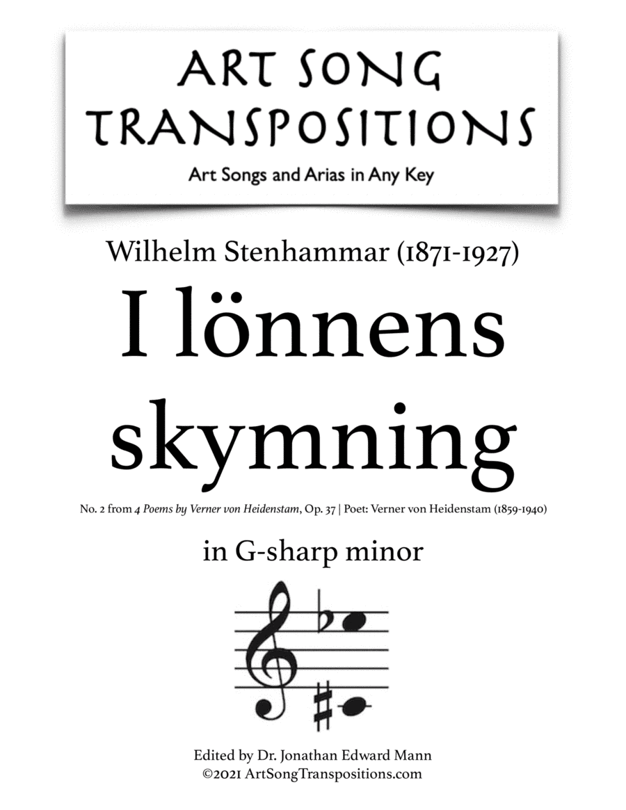 STENHAMMAR: I lönnens skymning, Op. 37 no. 2 (transposed to G-sharp minor) (arr. ArtSongTranspositions.com)