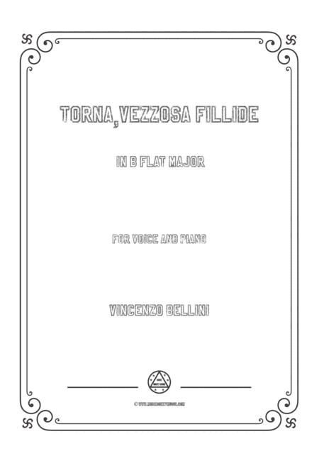 Bellini-Torna,vezzosa fillide in B flat Major,for voice and piano (arr. MSM)