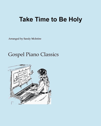 Take Time to Be Holy (arr. Sandy McIntire)