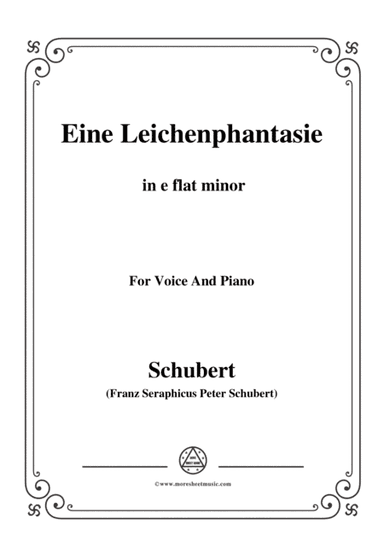 Schubert-Eine Leichenphantasie,D.7,in e flat minor,for Voice&Piano (arr. MSM)