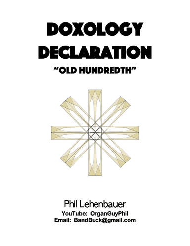 Doxology Declaration (Old Hundredth), organ work by Phil Lehenbauer (arr. Philip Lehenbauer)