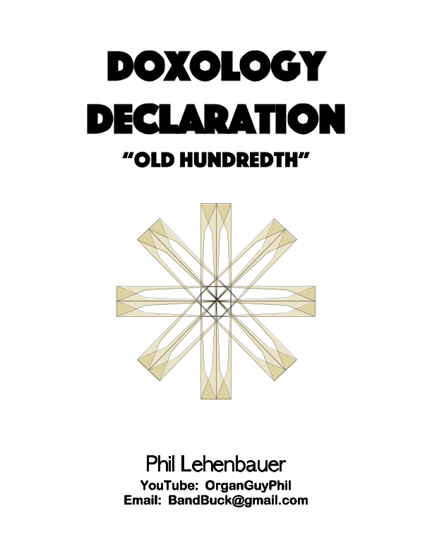 Doxology Declaration (Old Hundredth), organ work by Phil Lehenbauer (arr. Philip Lehenbauer)