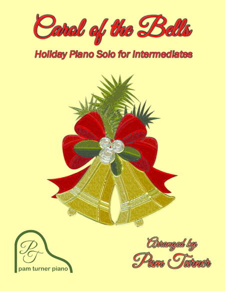 Carol of the Bells (Holiday Piano Solo for Intermediates) (arr. Pam Turner)