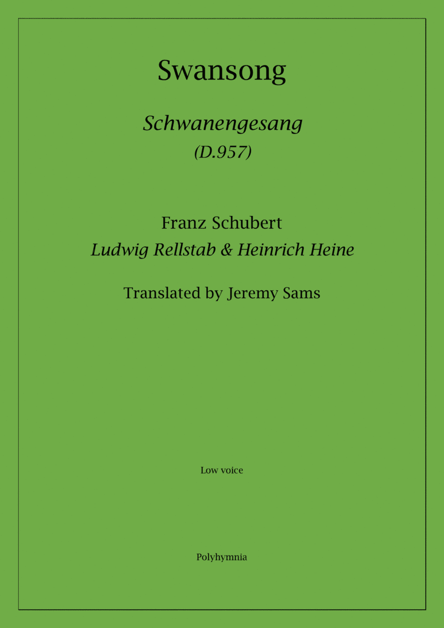 Schubert Schwanengesang (Swan Song) translated J. Sams (low voice) (arr. Jeremy Sams)
