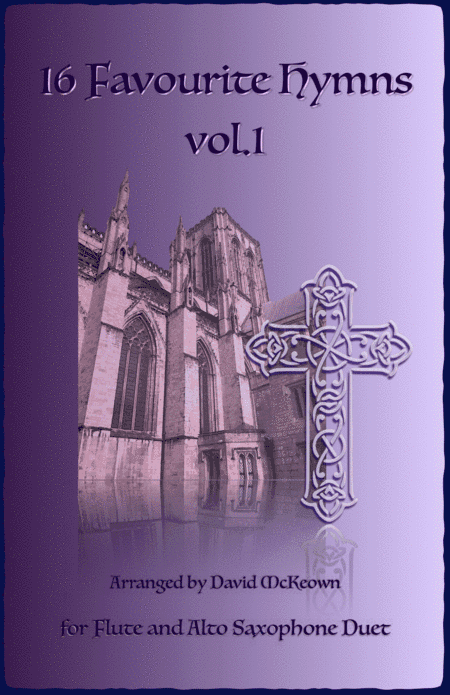 16 Favourite Hymns Vol.1 for Flute and Alto Saxophone Duet (arr. David McKeown)
