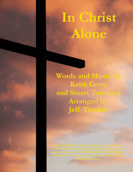 In Christ Alone (arr. Jeff Tincher)