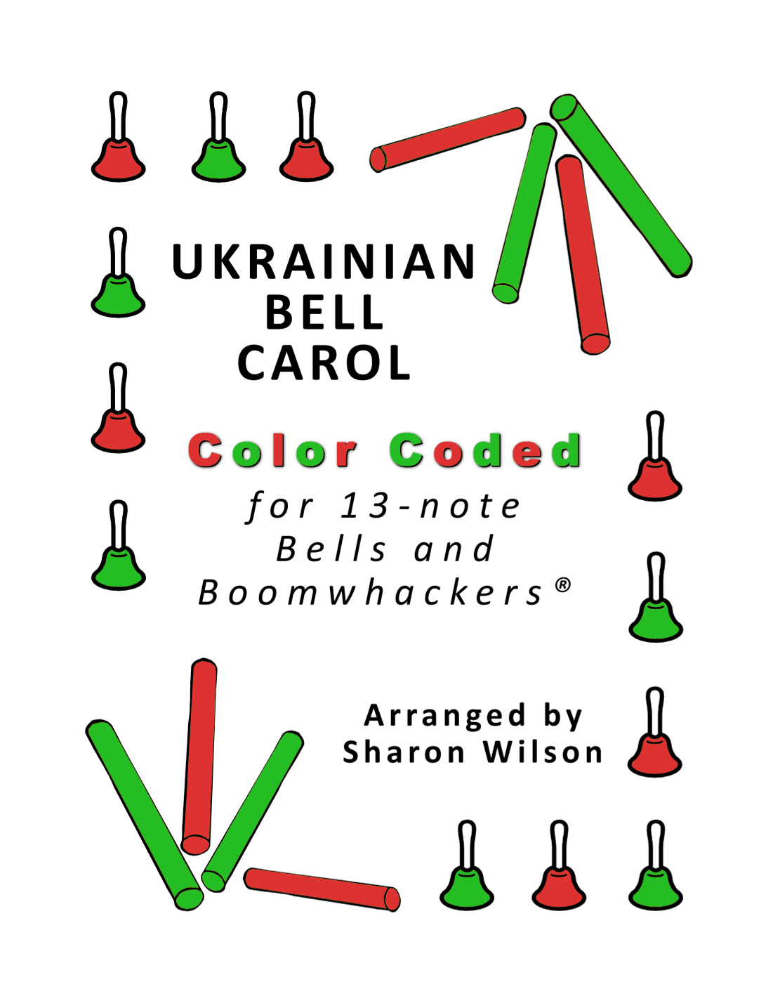 Ukrainian Bell Carol (for 13-note Bells and Boomwhackers with Color Coded Notes) (arr. Sharon Wilson)