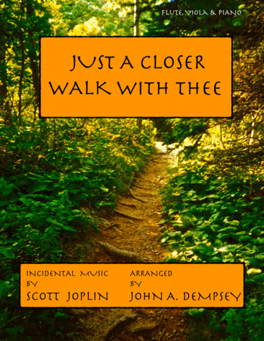 Just a Closer Walk with Thee / Solace (Trio for Flute, Viola and Piano) (arr. John A. Dempsey)