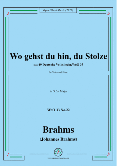 Brahms-Wo gehst du hin,du Stolze,WoO 33 No.22,in G flat Major,for Voice&Pno (arr. MSM)