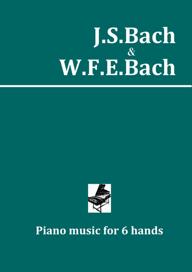 J.S.Bach & W.F.E.Bach for 1 piano 6 hands (arr. Lora Yatsko)