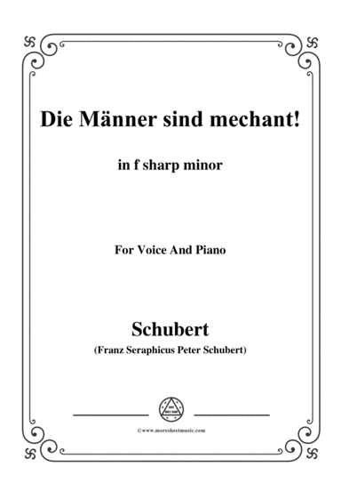 Schubert-Die Männer sind mechant!,in f sharp minor,Op.95 No.3,for Voice and Piano (arr. MSM)